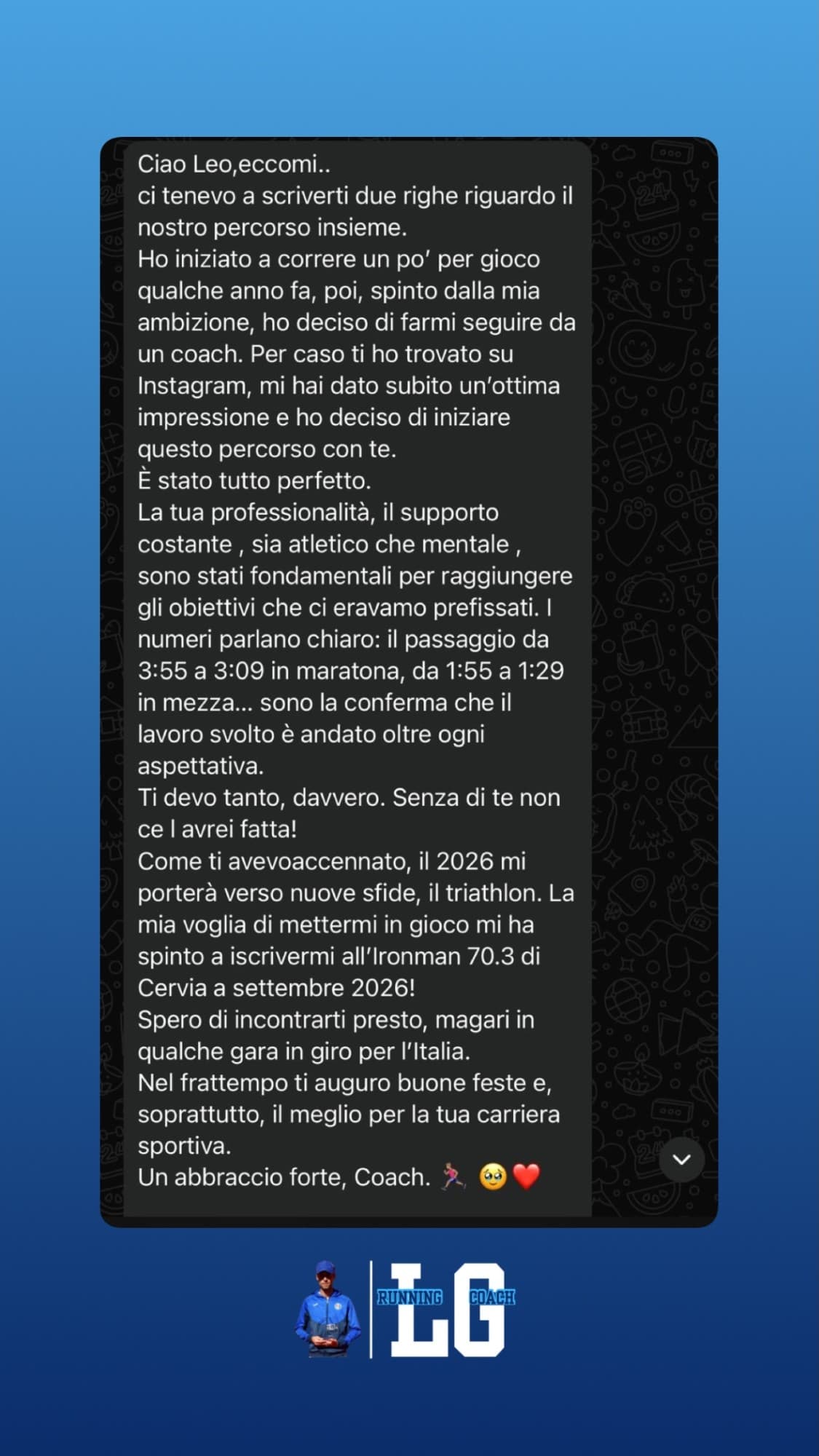 Messaggio di un atleta: maratona da 3h55 a 3h09 e mezza da 1h55 a 1h29 lavorando con Leonardo Grilli.